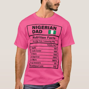 Mens Nigerian Dad Nutrition Facts Father's Day Nat T-Shirt