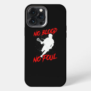 Mens No Blood no Foul Lacrosse iPhone 13 Pro Max Case