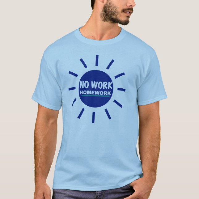 Mens No Work Homework Throwback T-Shirt (Front)