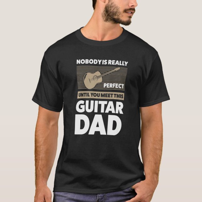 Mens nobody is perfect guitar dad guitar string in T-Shirt (Front)
