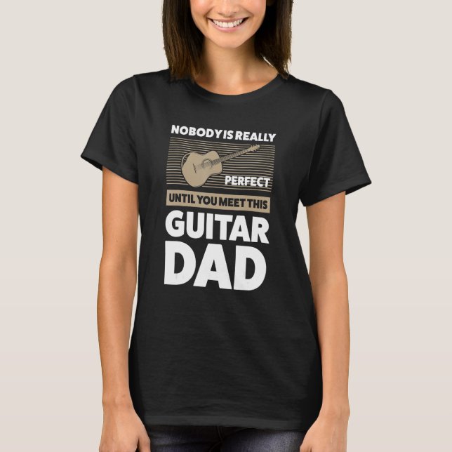 Mens nobody is perfect guitar dad guitar string in T-Shirt (Front)