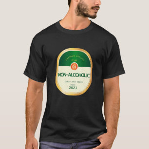 Mens Non Alcoholic Sober Sobriety Recovering Alcoh T-Shirt
