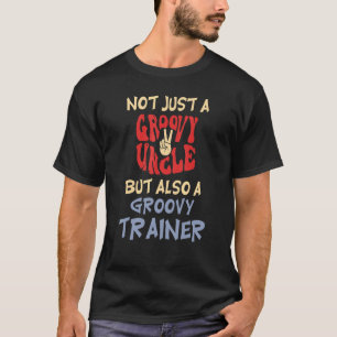 Mens Not just a groovy Uncle but also a groovy Tra T-Shirt