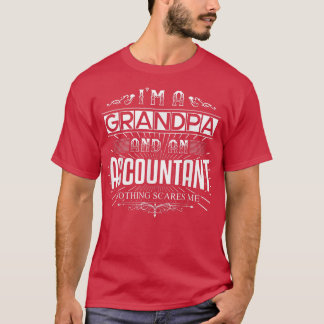 Mens Nothing Scares Me I'm An Accountant Grandpa  T-Shirt