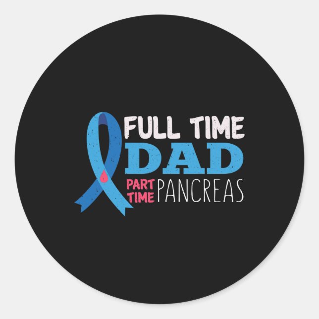 Mens November T1D Full Time Dad Part Time Pancreas Classic Round Sticker (Front)