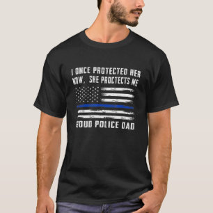 Mens Now She Protects Me Proud Police Dad Police D T-Shirt