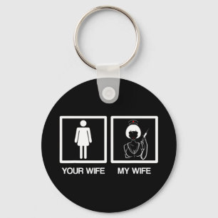 Mens Nurse Gifts Funny Husband Your Wife My Wife N Key Ring