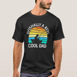 Mens Ofishally A Reel Cool Dad Fishing  3 T-Shirt