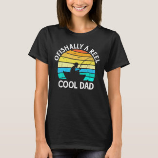 Mens Ofishally A Reel Cool Dad Fishing 3 T-Shirt