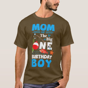 Mens OFishAlly One Mom of The Big One Birthday Boy T-Shirt