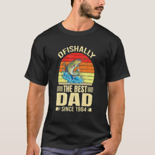Mens Ofishally The Best Dad Since 1984 Fisher Fa T-Shirt