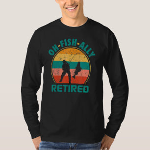 Mens Oh Fish Ally Retired Retirement 2022 Retired T-Shirt