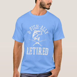 Mens Ohfishally Retired Fisherman Funny Fishing Re T-Shirt