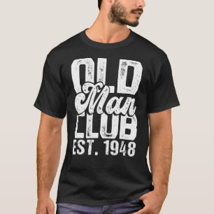 Mens Old Man Club Est 1948 Senior Citizen Humour T-Shirt