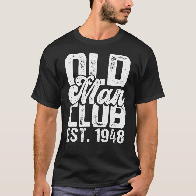 Mens Old Man Club Est 1948   Senior Citizen Humour T-Shirt (Front)