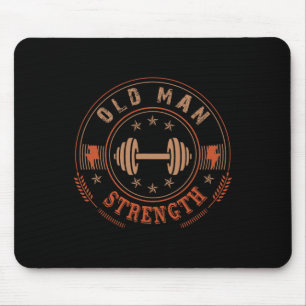 Mens Old Man Strength Gym Shirt Father's Day Gift  Mouse Mat
