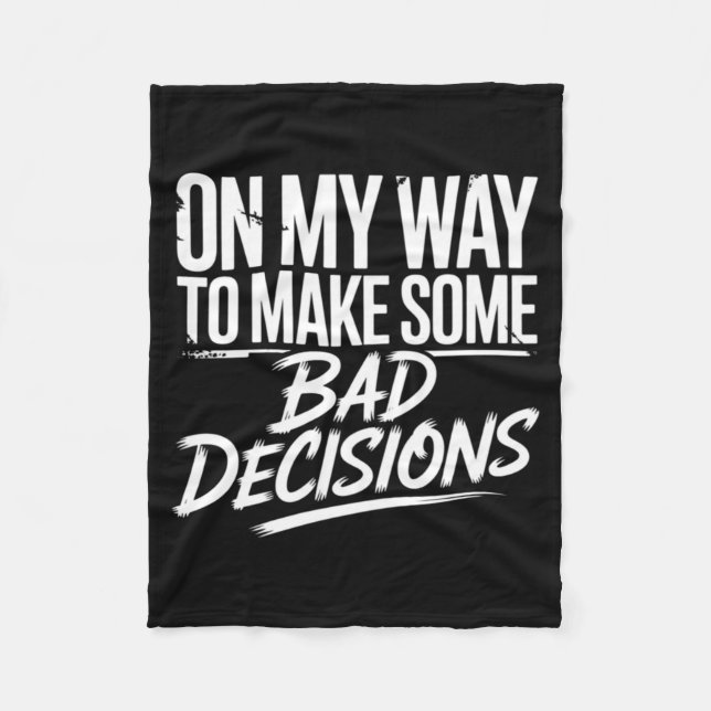 Mens On Way to Make Some Bad Decisions Skeleton Fleece Blanket (Front)