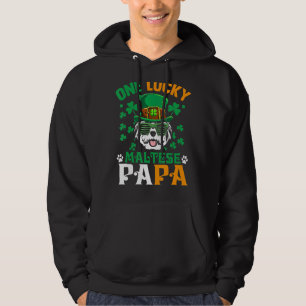 Mens One Lucky Dog Papa Funny Maltese Dad St Patri Hoodie