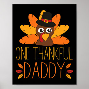 Mens One Thankful Daddy Turkey Thanksgiving Fall Poster