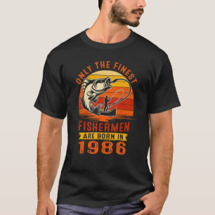 Mens Only The Finest Fishermen Were Born In 1986 3 T-Shirt