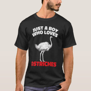 Mens Ostrich Just A Boy Who Loves Ostriches T-Shirt