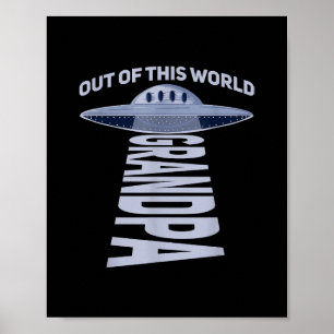 Mens Out of this world grandpa Quote for your UFO Poster