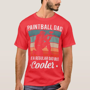 Mens Paintball Dad Like A Regular Dad But Cooler T-Shirt