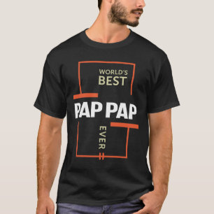 Mens Pap-pap Gift - Best Pap-pap Ever T-Shirt