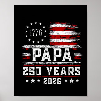Mens Papa American Flag 250 Years 4th of July Gran Poster