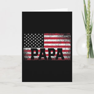 Mens Papa American Flag Father's Day 4th Of July G Card