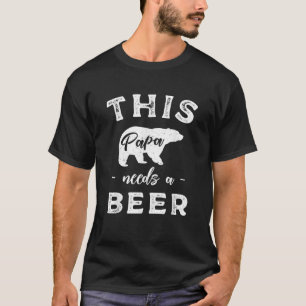 Mens Papa Bear Needs A Beer T Shirt Gift For Dad F