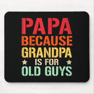 Mens Papa Because Grandpa Is For Old Guys Vintage  Mouse Mat