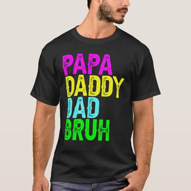 Mens  Papa Daddy Dad Bruh Father's Day Dad And Pap T-Shirt (Front)