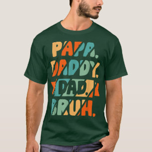 Mens PAPA DADDY DAD BRUH From Son Boys Fathers Day T-Shirt