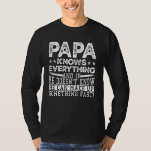 Mens Papa Knows Everything Dad Grandpa Papa 1 T-Shirt
