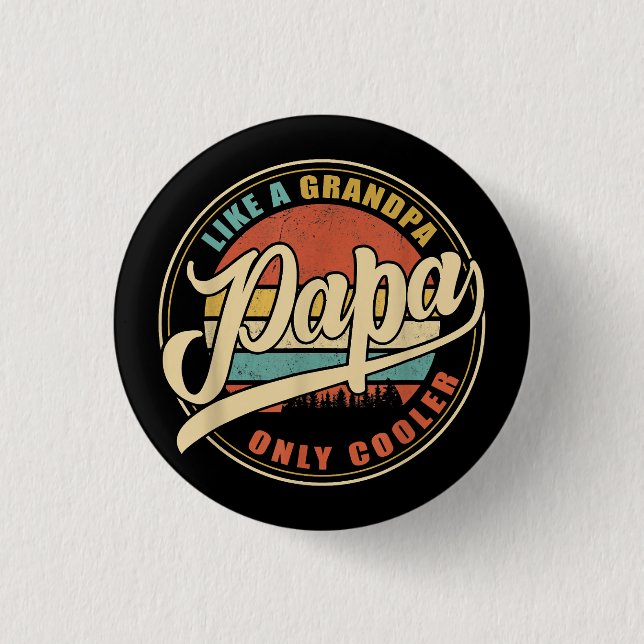 Mens PAPA like a Grandpa ONLY COOLER Funny Dad Pap 3 Cm Round Badge (Front)
