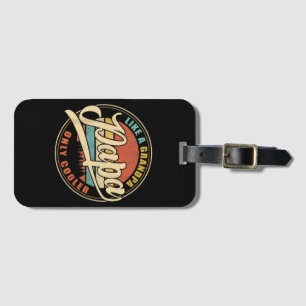 Mens PAPA like a Grandpa ONLY COOLER Funny Dad Pap Luggage Tag