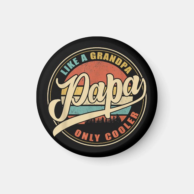 Mens PAPA like a Grandpa ONLY COOLER Funny Dad Pap Magnet (Front)