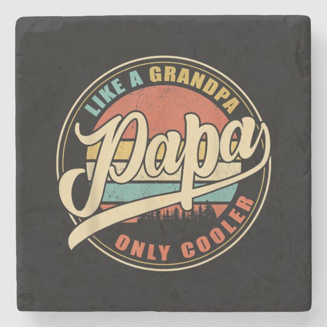 Mens PAPA like a Grandpa ONLY COOLER Funny Dad Pap Stone Coaster (Front)