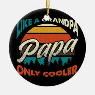 Mens Papa Like A Grandpa Only Cooler Vintage Ceramic Tree Decoration