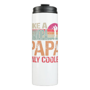 Mens PAPA like a Grandpa ONLY COOLER Vintage Thermal Tumbler