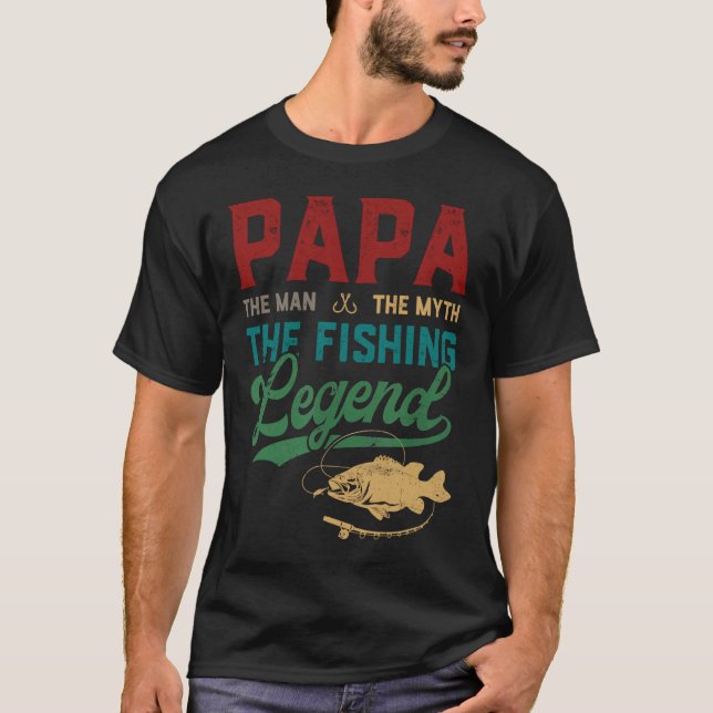 Mens Papa Man Myth Fishing Legend Funny Fishing T-Shirt (Front)