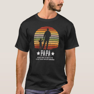 Mens papa no matter what life throws at you grandf T-Shirt