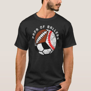 Mens Papa Of Ballers Baseball Soccer Football Pap T-Shirt