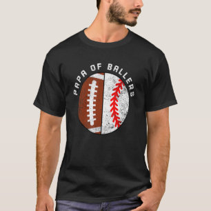 Mens Papa Of Ballers   Football Baseball Papa T-Shirt