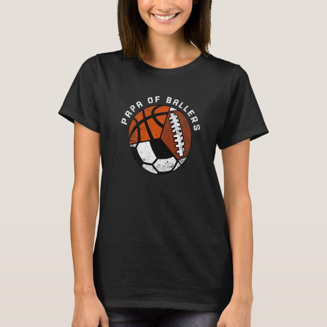 Mens Papa Of Ballers  Soccer Basketball Football P T-Shirt (Front)