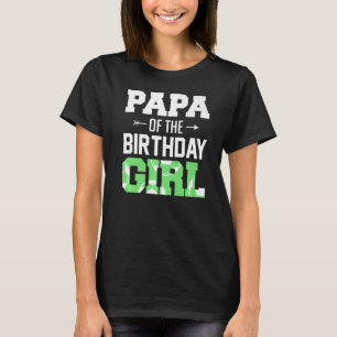 Mens Papa Of The Birthday Girl Soccer Papa Family T-Shirt