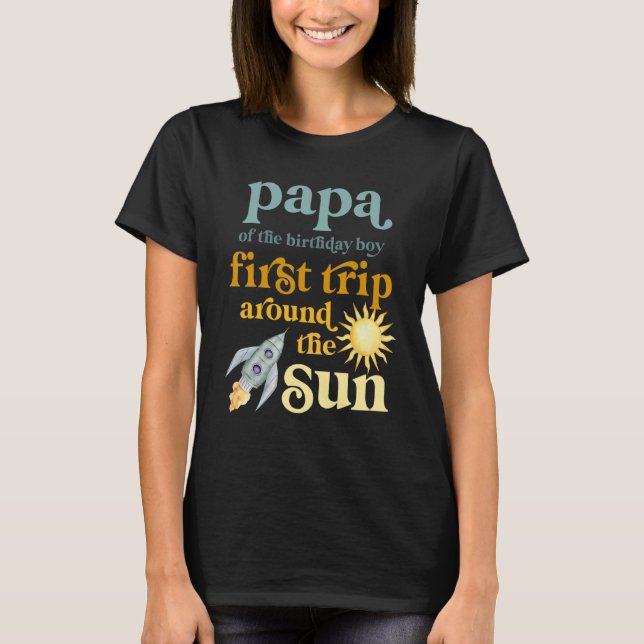 Mens Papa Outer Space 1st Birthday First Trip Arou T-Shirt (Front)