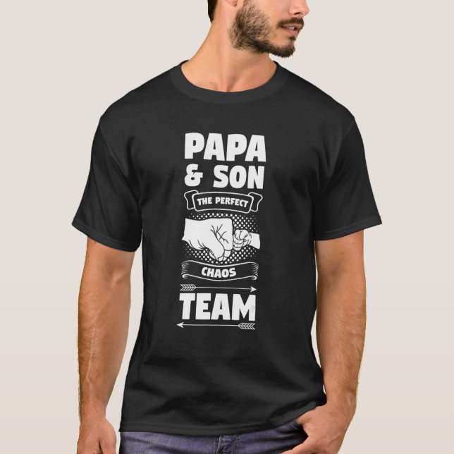 Mens papa & son the perfect chaos team papa Family T-Shirt (Front)