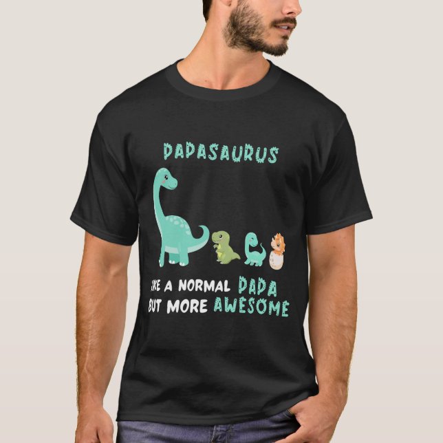 Mens Papasaurus Like A Normal Papa But More T-Shirt (Front)
